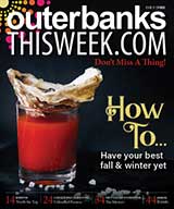 Issue 13 of OuterBanksThisWeek.com Magazine! Issue 13 of OuterBanksThisWeek.com Magazine!