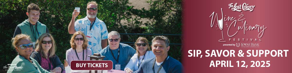 The Lost Colony Wine & Culinary Festival April 12, 2025 Roanoke Island