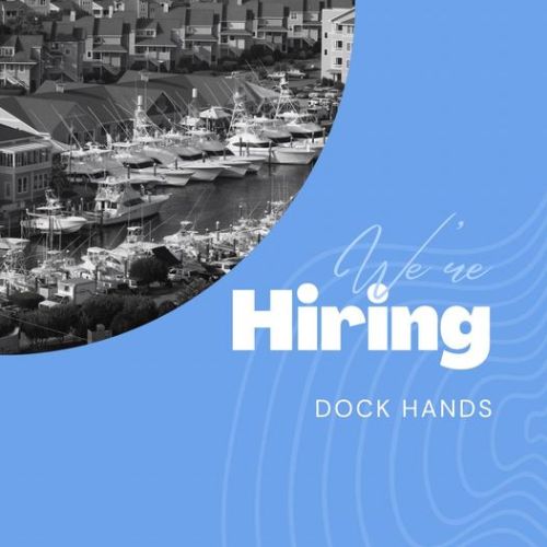 Pirate's Cove Marina, Hiring Dock Hands