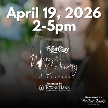 2 Tickets to The Lost Colony Wine & Culinary Festival 2 Tickets to The Lost Colony Wine & Culinary Festival