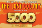 The Lost Colony, The Lost Colony 5000th Show Night