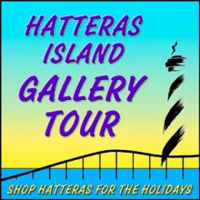 The Hatteras Island Gallery Tour Runs Nov. 27â€“30.