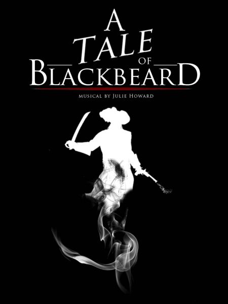 Ocracoke Alive, A Tale of Blackbeard Musical by Julie Howard