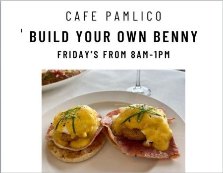 The Inn on Pamlico Sound | Cafe Pamlico, Build Your Own Benny