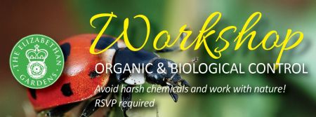 Elizabethan Gardens, Organic & Biological Control of Pests & Disease Workshop