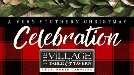 The Village Table & Tavern, A Very Southern Christmas Celebration