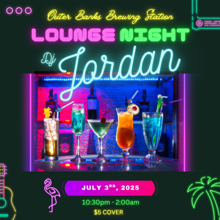 Outer Banks Brewing Station, Lounge Night with DJ Jordan