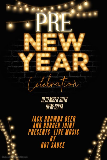 Jack Brown's Beer & Burger Joint, Pre New Years Party with HOT SAUCE!