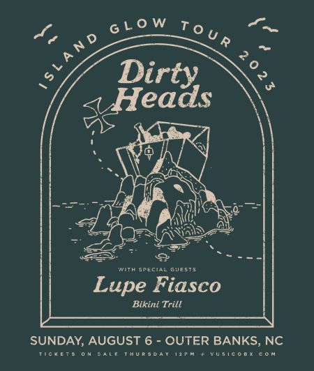 Roanoke Island Festival Park, Dirty Heads, Lupe Fiasco & Bikini Trill