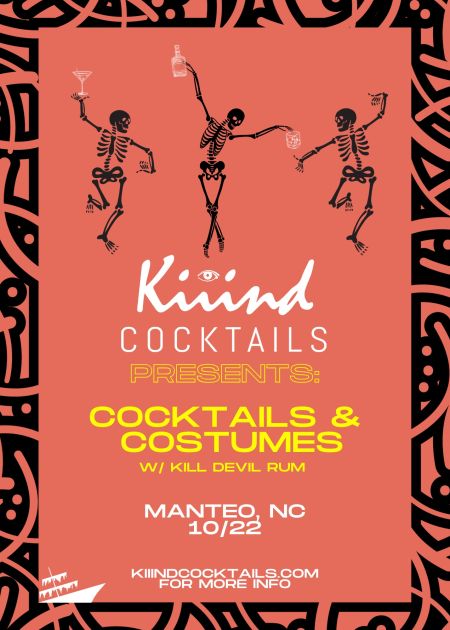 Kiiind Cocktails, Cocktails & Costumes