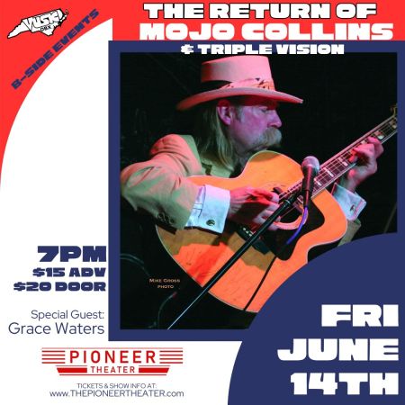 The Pioneer Theater, Mojo Collins & Triple Vision