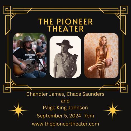 The Pioneer Theater, Chandler James & Friends