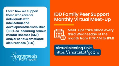 Easterseals PORT Health, IDD Family Peer Support Monthly Virtual Meet-Up!