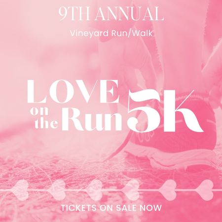 Sanctuary Vineyards, 9th Annual Love on The Run, a 5k Vineyard Run/Walk