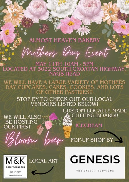 Almost Heaven Bakery OBX, Mother's Day Bloom Bar, Pop-up, and Sweets!!