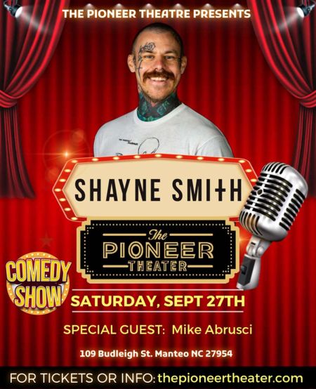 The Pioneer Theater, Comedy Night with Shayne Smith & Special Guest Mike Abrusci