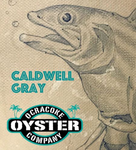 Ocracoke Oyster Company, Calwell Gray
