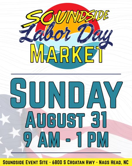Soundside Market, Soundside Labor Day Weekend Market