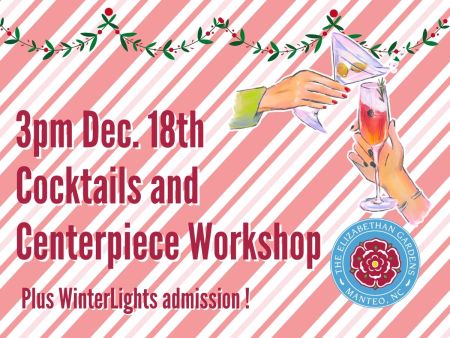 Elizabethan Gardens, Cocktails and Centerpiece Workshop