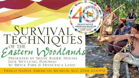 Frisco Native American Museum & Natural History Center, Survival Techniques of the Eastern Woodlands