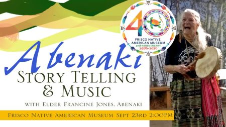Frisco Native American Museum & Natural History Center, Abenaki Story Telling & Music