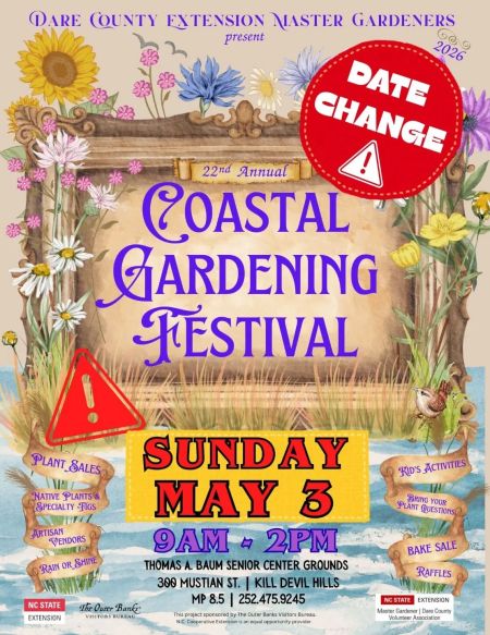 Extension Master Gardeners Volunteer Association (EMGVA) of Dare County, 22nd Annual Coastal Gardening Festival