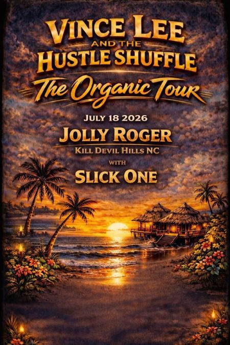 Jolly Roger Restaurant, Vince Lee & The Hustle Shuffle with Slick One