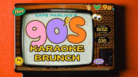 Cafe Pamlico, 90's Karaoke Brunch