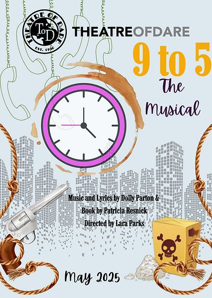 Theatre of Dare, 9 to 5: The Musical