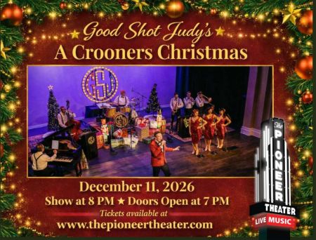 The Pioneer Theater, Good Shot Judy’s “A Crooner’s Christmas”