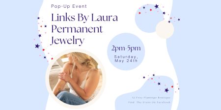 Foxy Flamingo Boutique, Links By Laura Pop-Up