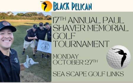 Black Pelican Oceanfront Restaurant, Paul Shaver Memorial Golf Tournament