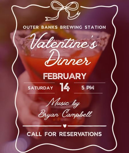 Outer Banks Brewing Station, Valentine's Day Dinner & Music