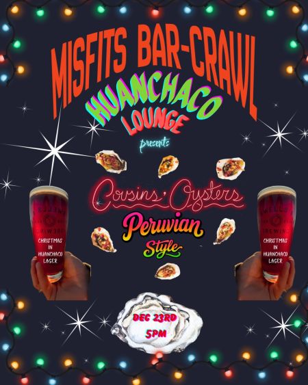 Misfit Bars of Christmas Crawl, Party with Cousins' Oysters at Huanchaco Lounge