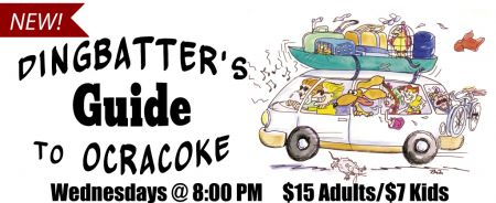 Ocracoke Alive, Comedy Theater - A Dingbatter's Guide to Ocracoke