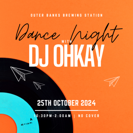 Outer Banks Brewing Station, Dance Night with DJ Ohkay