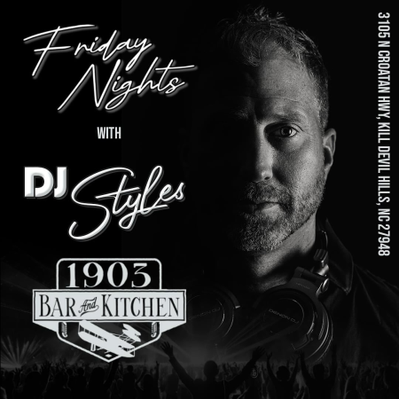 1903 Bar and Kitchen, Friday Night with DJ Styles