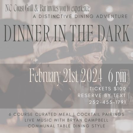 NC Coast Grill & Bar, Dinner in the Dark