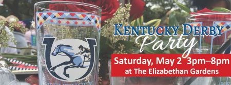Elizabethan Gardens, Kentucky Derby Party