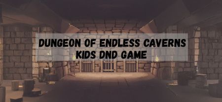 Traveler's Moon, Dungeon of Endless Caverns Kids DnD Game