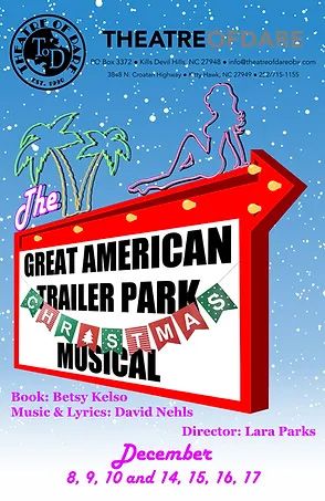Theatre of Dare, The Great American Trailer Park Christmas Musical