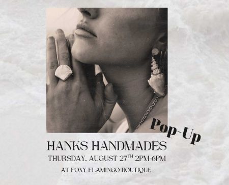 Foxy Flamingo Boutique, Hanks Handmade Jewelry Pop-Up