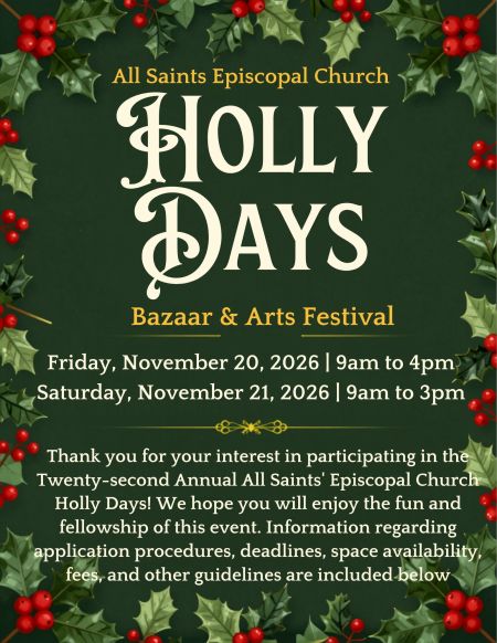All Saints Episcopal Church, 22nd Annual Holly Days Bazaar & Arts Festival