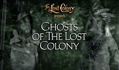 The Lost Colony, Auditions: Ghost of the Lost Colony
