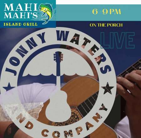 Mahi Mahi's Island Grill, Jonny Waters & Company