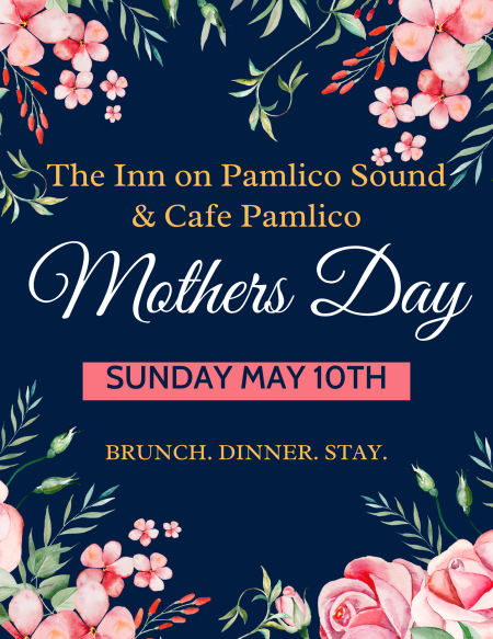 Cafe Pamlico, Mother's Day Brunch