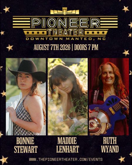 The Pioneer Theater, Maddie Lenhart, Bonnie Stewart and Ruth Wyand