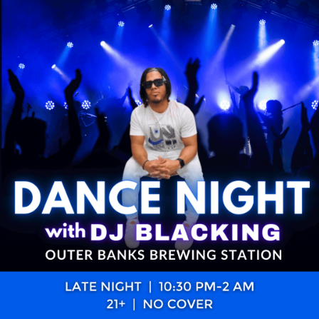 Outer Banks Brewing Station, Dance Night with DJ Blacking