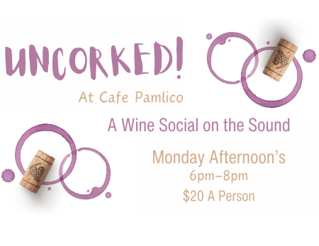 The Inn on Pamlico Sound | Cafe Pamlico, Uncorked! A Wine Social on the Sound