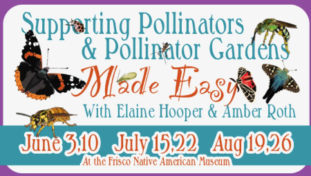 Frisco Native American Museum & Natural History Center, Supporting Pollinators & Pollinator Gardens